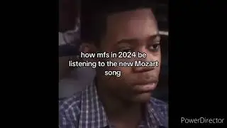 how mfs in 2024 be listening to the new Mozart song