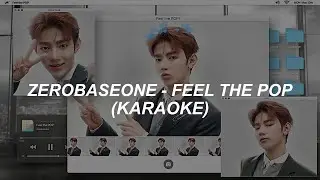 [Karaoke MV] ZEROBASEONE (제로베이스원) - 'Feel the POP' Karaoke Lyrics