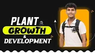 🔴 Plant Growth and Development • Class 11 + NEET