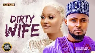 THE DIRTY WIFE--MAURICE SAM, CHIZZY ALICHI - Latest Nigerian Movie 2025 