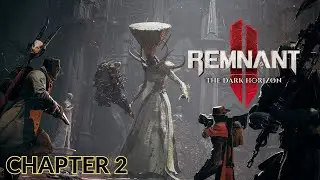 REMNANT 2 Gameplay Walkthrough FULL GAME PART 2