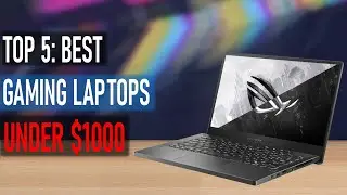 Top 5: Best Budget Gaming Laptop Under $1000 of 2022