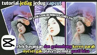 Tutorial jedag jedug capcut dj low low remix gamelan viral tiktok