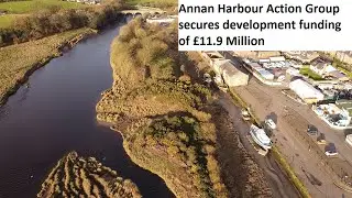Annan Harbour Action Group secures substantial funding to redevelop Annan Harbour.