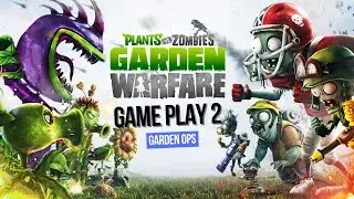 Plants vs Zombies Garden Warfare - Game Play #2 - Garden Ops