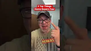 The 3 top things home buyers are afraid of when buying a home