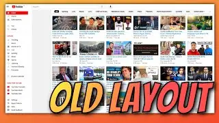 How to Get the Old YouTube Layout Back on Chrome, Firefox, Edge