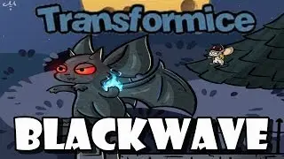 TRANSFORMICE - Blackwave [Toca uma regueira ai]