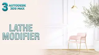 Lathe Modifier | 3ds Max Tutorial