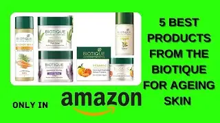 5 best products from the biotique for ageing skin | anti aging products | online shopping buzzz