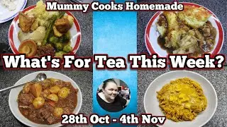 What's for tea this week? (28th Oct - 4th Nov) 2024