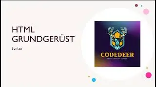HTML - Teil 3  Abenteuer1 Programmieren kinderleicht, Grundgerüst und Syntax
