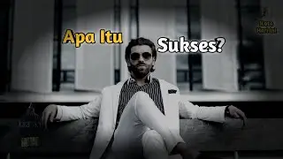 Apa Itu Sukses? | Melihat Sisi Lain Dari Kesuksesan!!!