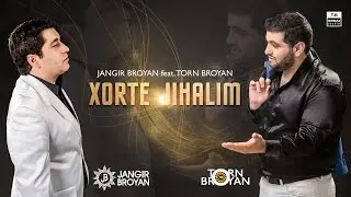 Torn Broyan - Xorte Jihalim feat Jangir Jangir (Official Audio) 2016 © @JangirBroyan