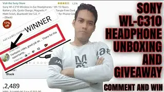 SONY WL-C310 HEADPHONE UNBOXING AND GIVEAWAY | COMMENT AND WIN