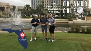 Orlando Golf - Bella Collina & Waldorf Astoria
