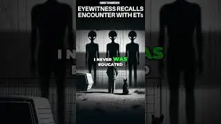 Eyewitness Recalls a Close Encounter with E.Ts