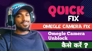 Quick fix block Camera on omegle | omegle camera कैसे अनब्लॉक करे