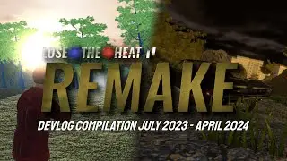 Lose the Heat Remake | Devlog Compilation [Video by 804]