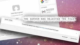 الحلقة 187 : حل مشكلة رفع الفيديوهات في يوتيوب The server has rejected the file