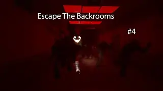 Веди себя тише ➤ Escape The Backrooms #4