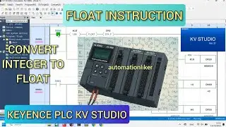 KV Studio : Float Instruction Keyence PLC With Simulation | Convert Data integer to Float