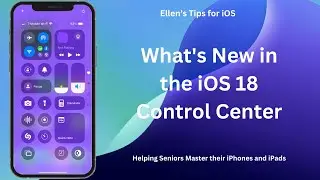 What's New in the iOS 18 Control Center