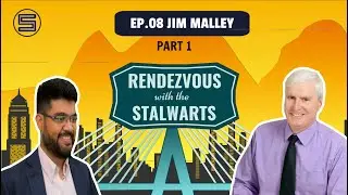 Rendezvous with the Stalwarts: EP08 Jim Malley-Part 1