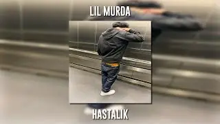 Lil Murda - Hastalık (Speed Up)