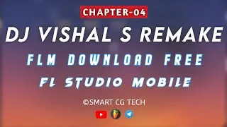 Chapter 04 Dj Vishal S beat | FL Studio Mobile | Smart Cg Tech