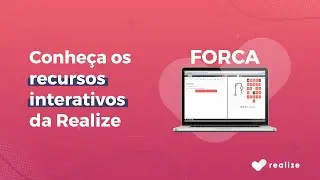 Recursos Interativos da Realize - FORCA