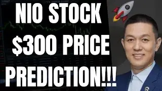 🔥 NIO STOCK $300 PRICE TARGET!!! HUGE NIO PRICE PREDICTION!!! 🚀