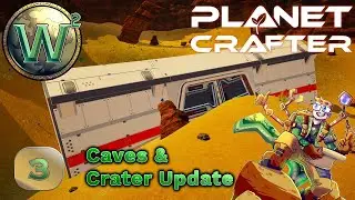 The Planet Crafter - Cargo Module & Golden Crate - Episode 3 - Let's Play