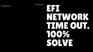 EFI network time out 100% problem resolved/ vm m network time out ho gya