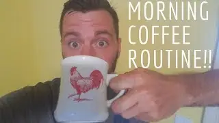 Morning Coffee Routine!!!