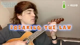 How to play Breaking the Law on Ukulele