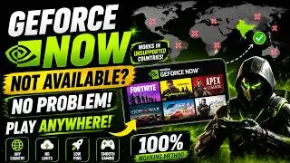 How To Play GeForce NOW in Unsupported Countries! 🌍 (100% Working)