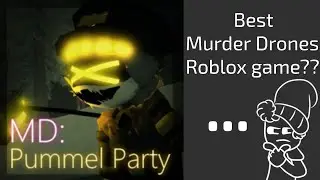 Murder Drones: Pummel Party on Roblox 👀