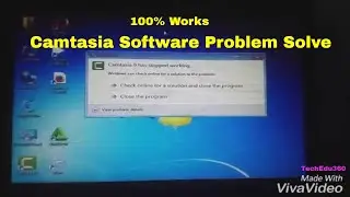 How to Fix Camtasia Studio has Stopped Working (100% Works)