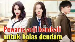 Pewaris asli kembali untuk balas dendam | Hot Drama