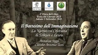 Il Battesimo dell'Immaginazione: la Narrativa Cristiana di Tolkien e Lewis