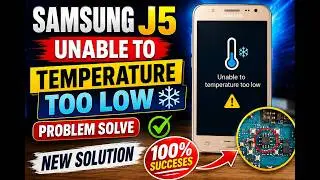 Samsung J5 Unable to temperature too low Problem Solve | New Solution | 100% Succeses