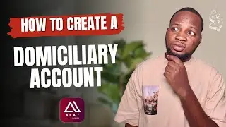 How to Create a Domiciliary (DOM) Account in Nigeria
