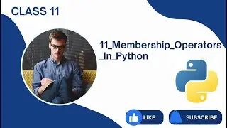 11) Membership Operators In Python | Python Tutorials