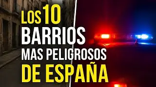 The 10 most dangerous neighborhoods in Spain 🚨💀 (they're really scary)