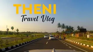 THENI  TRAVEL  VLOG || MS VIDEO