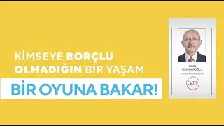 Kimseye borçlu olamadığın bir yaşam; Bir oyuna bakar!