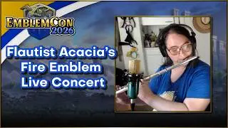 Flautist Acacia's Fire Emblem Live Concert - EmblemCon 2026
