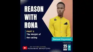Reason with Rona S3E2 - The weight of the calling #purpose #motivation #leadership #identity #god