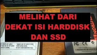 MELIHAT DARI DEKAT ISI HARDDISK DRIVE DAN SSD